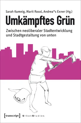 Kumnig / Rosol / Exner |  Umkämpftes Grün | eBook | Sack Fachmedien