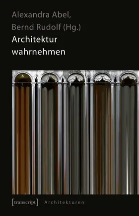 Abel / Rudolf |  Architektur wahrnehmen | eBook | Sack Fachmedien