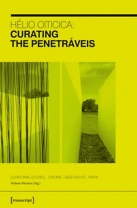 Heraeus |  Hélio Oiticica: Curating the Penetráveis | eBook | Sack Fachmedien