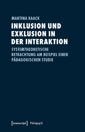 Kaack |  Inklusion und Exklusion in der Interaktion | eBook | Sack Fachmedien