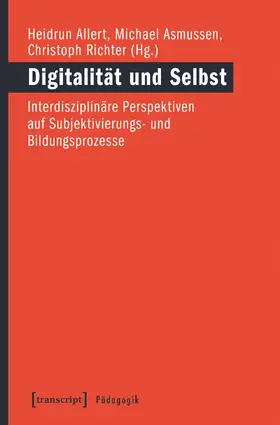 Allert / Asmussen / Richter |  Digitalität und Selbst | eBook | Sack Fachmedien
