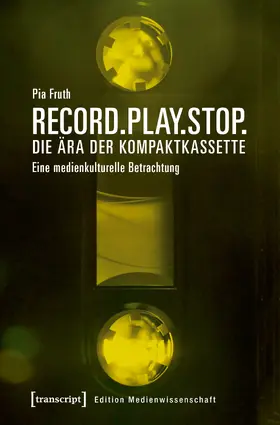 Fruth |  Record.Play.Stop. – Die Ära der Kompaktkassette | eBook | Sack Fachmedien