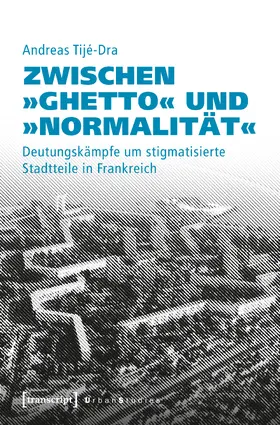 Tijé-Dra |  Zwischen »Ghetto« und »Normalität« | eBook | Sack Fachmedien