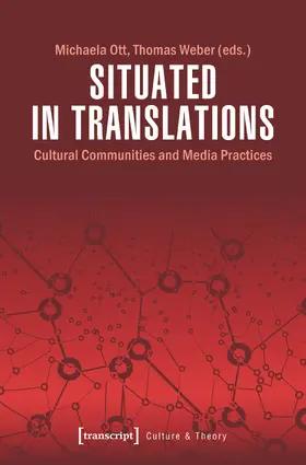 Ott / Weber |  Situated in Translations | eBook | Sack Fachmedien