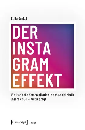 Gunkel |  Der Instagram-Effekt | eBook | Sack Fachmedien