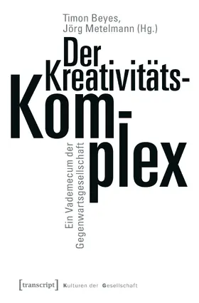 Beyes / Metelmann |  Der Kreativitätskomplex | eBook | Sack Fachmedien