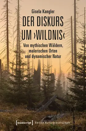 Kangler |  Der Diskurs um ›Wildnis‹ | eBook | Sack Fachmedien