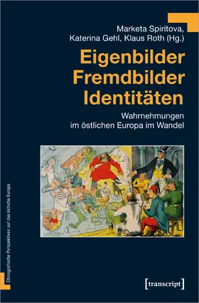 Spiritova / Gehl / Roth |  Eigenbilder – Fremdbilder – Identitäten | eBook | Sack Fachmedien