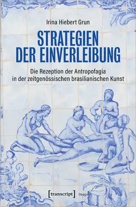 Hiebert Grun |  Strategien der Einverleibung | eBook | Sack Fachmedien