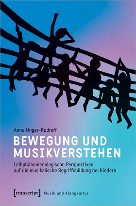 Unger-Rudroff |  Bewegung und Musikverstehen | eBook | Sack Fachmedien