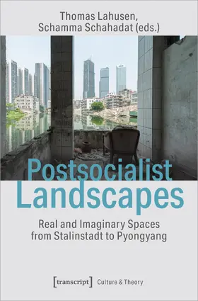 Lahusen / Schahadat | Postsocialist Landscapes | E-Book | sack.de