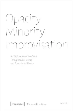 T. |  Opacity – Minority – Improvisation | eBook | Sack Fachmedien