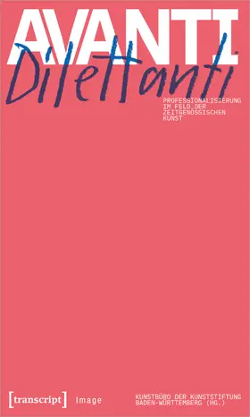  Avanti Dilettanti – Professionalisierung im Feld der zeitgenössischen Kunst | eBook | Sack Fachmedien
