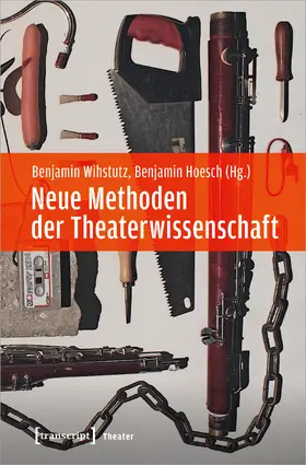 Wihstutz / Hoesch |  Neue Methoden der Theaterwissenschaft | eBook | Sack Fachmedien