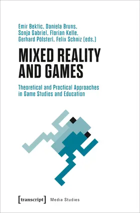 Bektic / Bruns / Gabriel |  Mixed Reality and Games | eBook | Sack Fachmedien