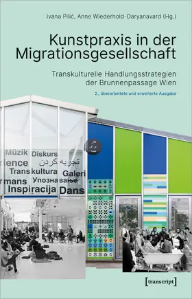 Pilic / Wiederhold-Daryanavard / Wiederhold | Kunstpraxis in der Migrationsgesellschaft | E-Book | sack.de