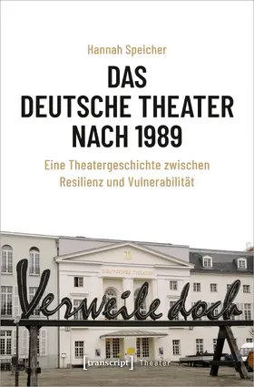Speicher |  Das Deutsche Theater nach 1989 | eBook | Sack Fachmedien