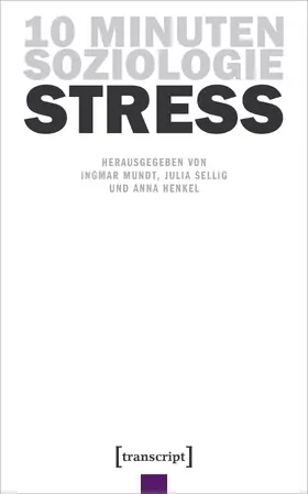 Mundt / Sellig / Henkel |  10 Minuten Soziologie: Stress | eBook | Sack Fachmedien