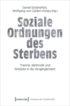Schönefeld / Gahlen-Hoops |  Soziale Ordnungen des Sterbens | eBook | Sack Fachmedien