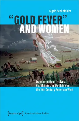 Schönfelder |  »Gold Fever« and Women | eBook | Sack Fachmedien