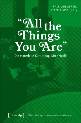 Appen / Klose |  »All the Things You Are« – Die materielle Kultur populärer Musik | eBook | Sack Fachmedien