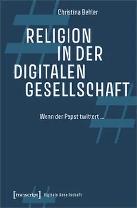 Behler |  Religion in der digitalen Gesellschaft | eBook | Sack Fachmedien