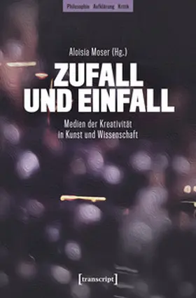 Moser |  Zufall und Einfall | eBook | Sack Fachmedien