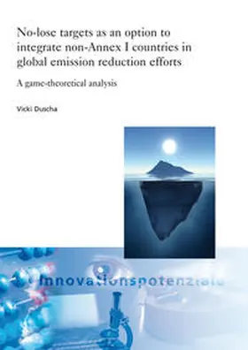 Duscha / Fraunhofer ISI, Karlsruhe |  No-lose targets as an option to integrate non-Annex I countries in global emission reduction efforts | Buch |  Sack Fachmedien