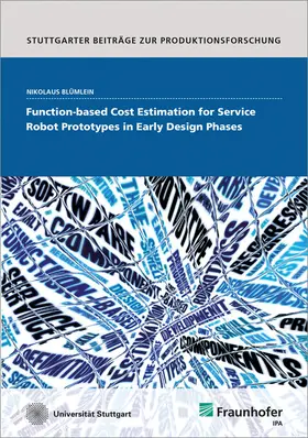 Blümlein / Fraunhofer IPA, Stuttgart |  Function-based Cost Estimation for Service Robot Prototypes in Early Design Phases | Buch |  Sack Fachmedien
