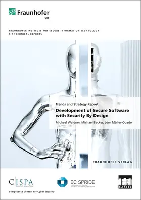 Fraunhofer SIT, Darmstadt / Waidner / Backes |  Development of Secure Software with Security by Design | Buch |  Sack Fachmedien