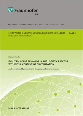 Dopslaf / Pflaum / Fraunhofer SCS |  IT-Outsourcing Behavior in the Logistics Sector within the Context of Digitalization | Buch |  Sack Fachmedien