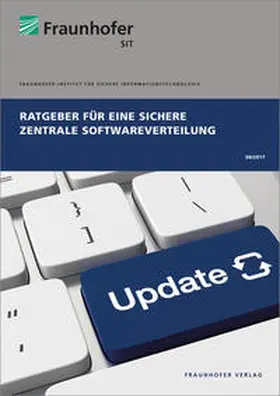 Herfert / Kunz / Wolf |  Ratgeber für eine sichere zentrale Softwareverteilung. | Buch |  Sack Fachmedien