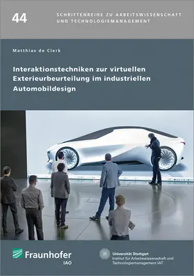 de Clerk / Fraunhofer IAO, Stuttgart |  Interaktionstechniken zur virtuellen Exterieurbeurteilung im industriellen Automobildesign | Buch |  Sack Fachmedien