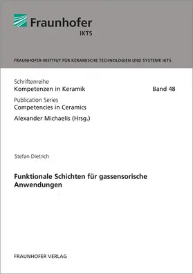 Michaelis / Dietrich / Fraunhofer IKTS, Dresden |  Funktionale Schichten für gassensorische Anwendungen | Buch |  Sack Fachmedien