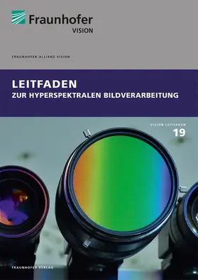 Sackewitz / Fraunhofer-Allianz Vision, Fürth |  Leitfaden zur hyperspektralen Bildverarbeitung | Buch |  Sack Fachmedien