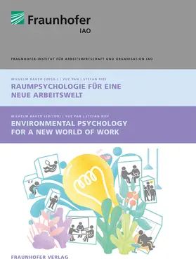 Pan / Rief / Bauer |  Raumpsychologie für eine neue Arbeitswelt. Environmental Psychology for a new World of Work | Buch |  Sack Fachmedien