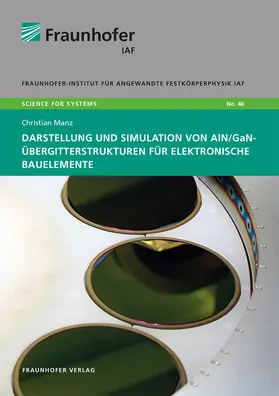 Ambacher / Manz / Fraunhofer IAF, Freiburg |  Darstellung und Simulation von AlN/GaN-Übergitterstrukturen für elektronische Bauelemente | Buch |  Sack Fachmedien