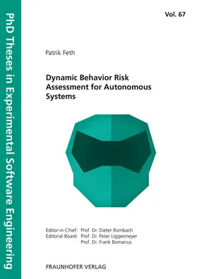 Bomarius / Liggesmeyer / Rombach |  Dynamic Behavior Risk Assessment for Autonomous Systems | Buch |  Sack Fachmedien
