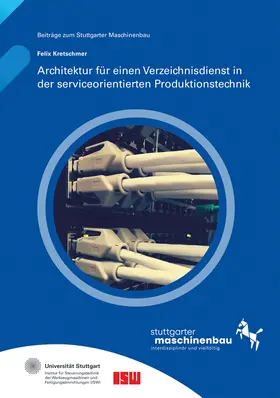 Kretschmer / Riedel / Verl |  Architektur für einen Verzeichnisdienst in der serviceorientierten Produktionstechnik. | Buch |  Sack Fachmedien