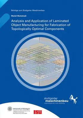 Riedel / Verl / Wortmann |  Analysis and Application of Laminated Object Manufacturing for Fabrication of Topologically Optimal Components | Buch |  Sack Fachmedien