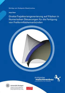 Riedel / Verl / Wortmann |  Direkte Trajektoriengenerierung auf Flächen in Numerischen Steuerungen für die Fertigung von Freiformflächenverbünden | Buch |  Sack Fachmedien