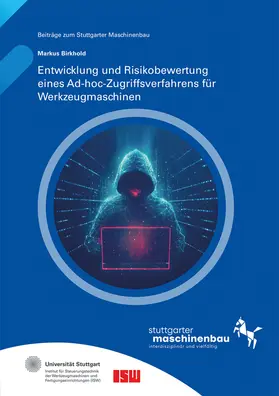 Riedel / Verl / Wortmann |  Entwicklung und Risikobewertung eines Ad-hoc-Zugriffsverfahrens für Werkzeugmaschinen | Buch |  Sack Fachmedien
