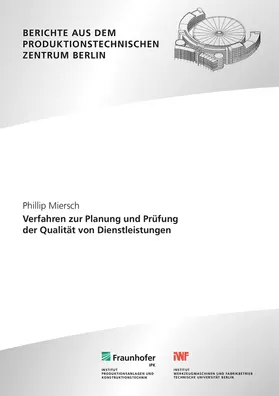 Miersch / Jochem / Fraunhofer IPK, Berlin |  Verfahren zur Planung und Prüfung der Qualität von Dienstleistungen | Buch |  Sack Fachmedien