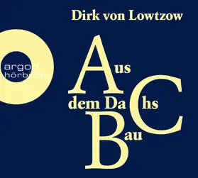 Lowtzow | Aus dem Dachsbau | Sonstiges | 978-3-8398-1690-5 | www2.sack.de