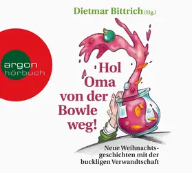Bittrich | Hol Oma von der Bowle weg! | Sonstiges | 978-3-8398-1901-2 | www2.sack.de