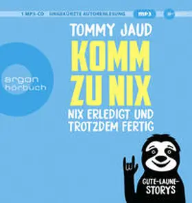 Jaud |  Komm zu nix - Nix erledigt und trotzdem fertig | Sonstiges |  Sack Fachmedien