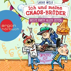 Welk |  Ich und meine Chaos-Brüder - Beste Party aller Zeiten | Sonstiges |  Sack Fachmedien