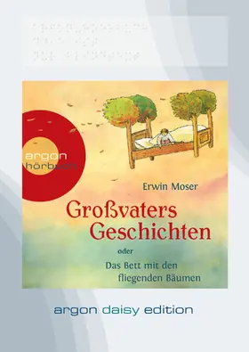 Moser |  Großvaters Geschichten oder Das Bett mit den fliegenden Bäumen (DAISY Edition) | Sonstiges |  Sack Fachmedien