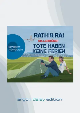 Rath / Rai |  Bullenbrüder - Tote haben keine Ferien (DAISY Edition) | Sonstiges |  Sack Fachmedien