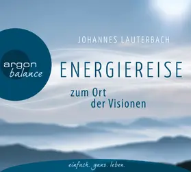 Lauterbach |  Energiereise zum Ort der Visionen | Sonstiges |  Sack Fachmedien
